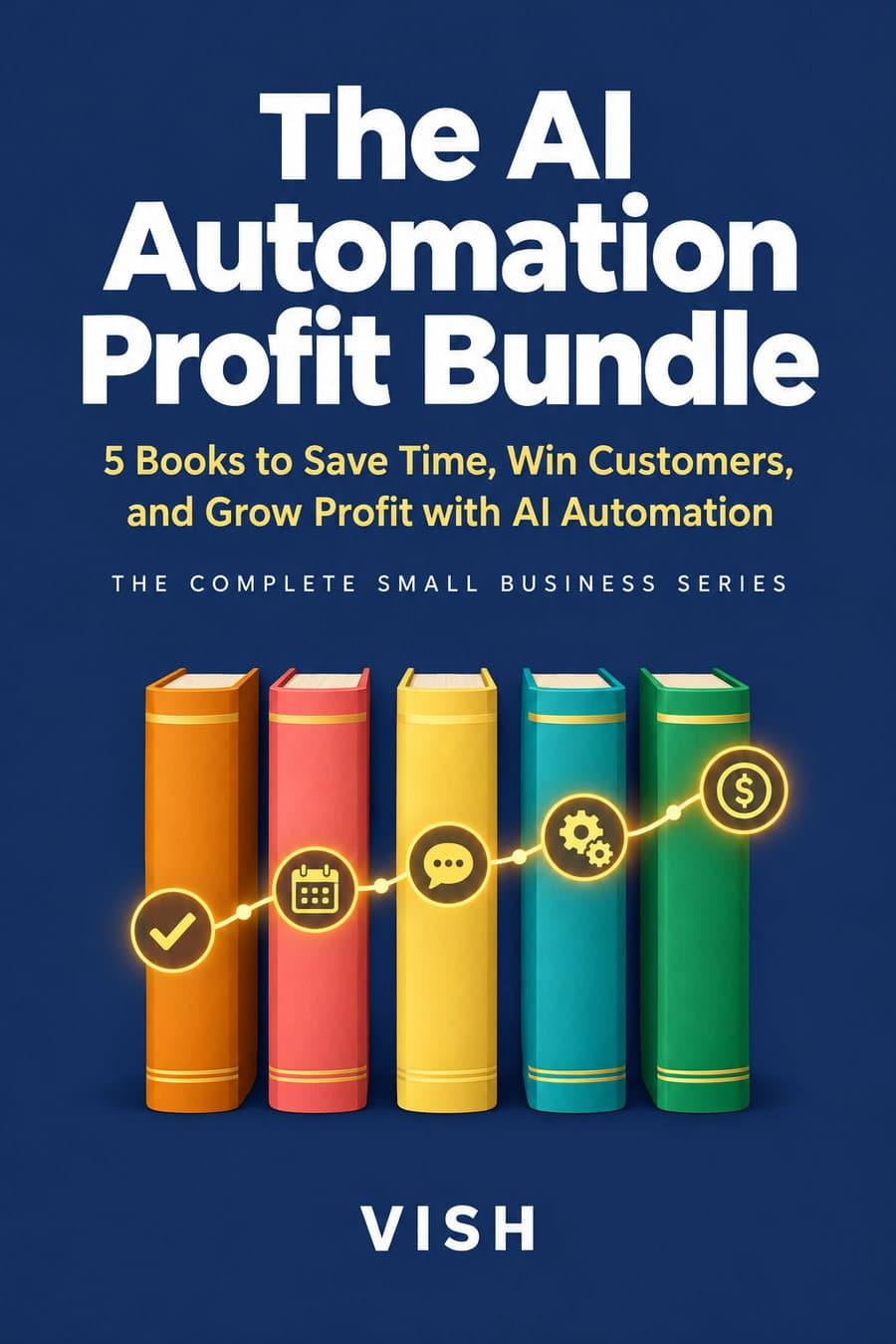 The AI Automation Profit Bundle complete five-book box-set cover by Vish